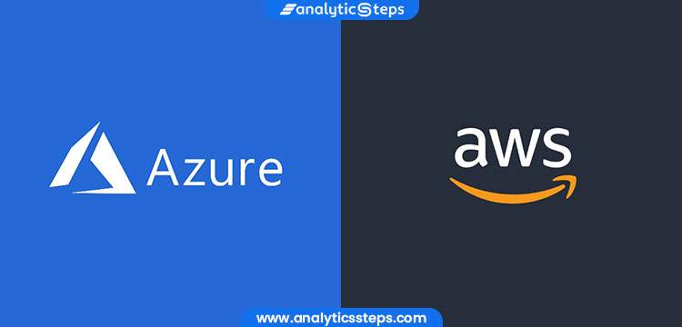 Azure vs AWS: Which one should you choose? title banner